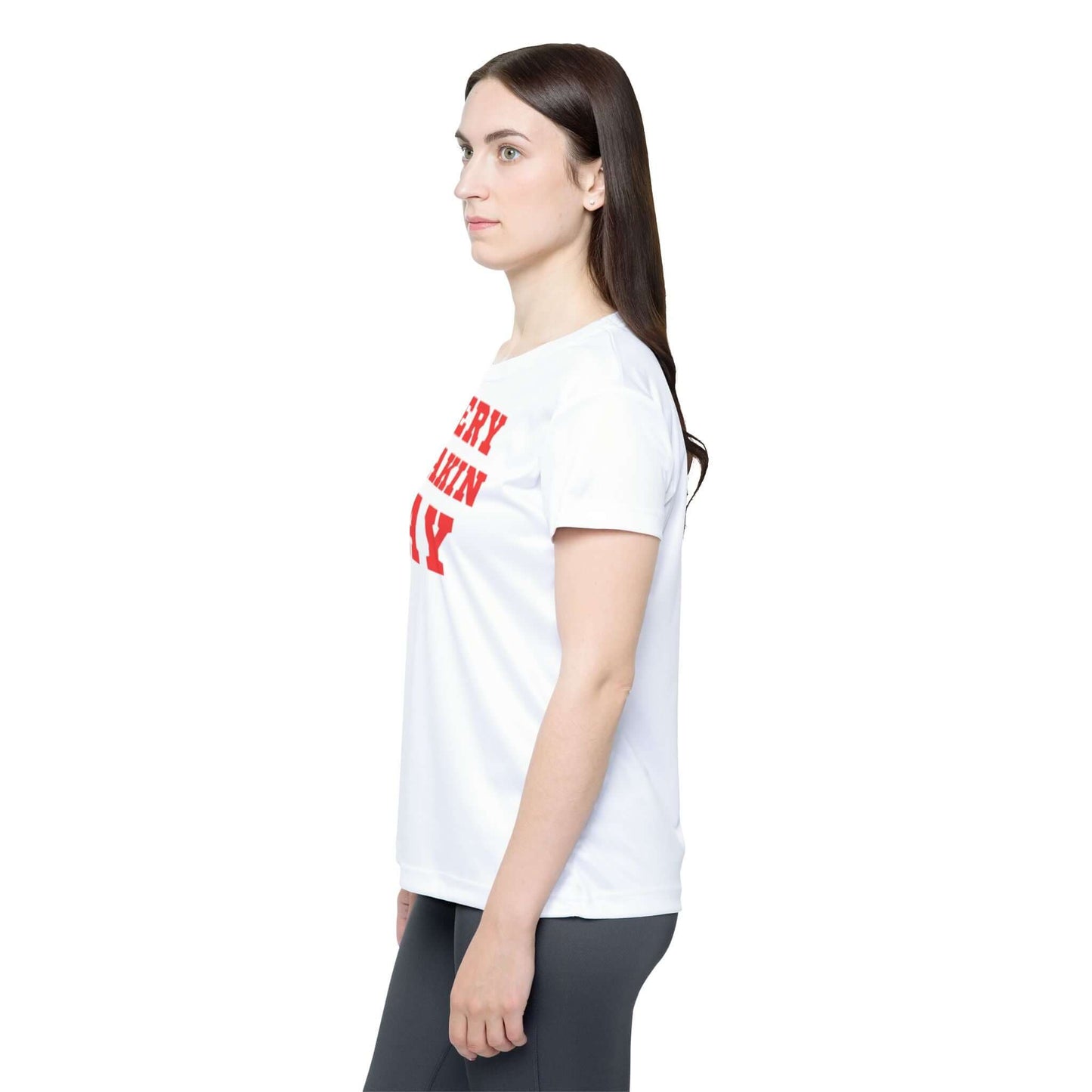 Every Freakin Day (White Shirt Red Letters) - Women's Active Tee